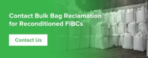 Contact Bulk Bag Reclamation for Reconditioned FIBCs