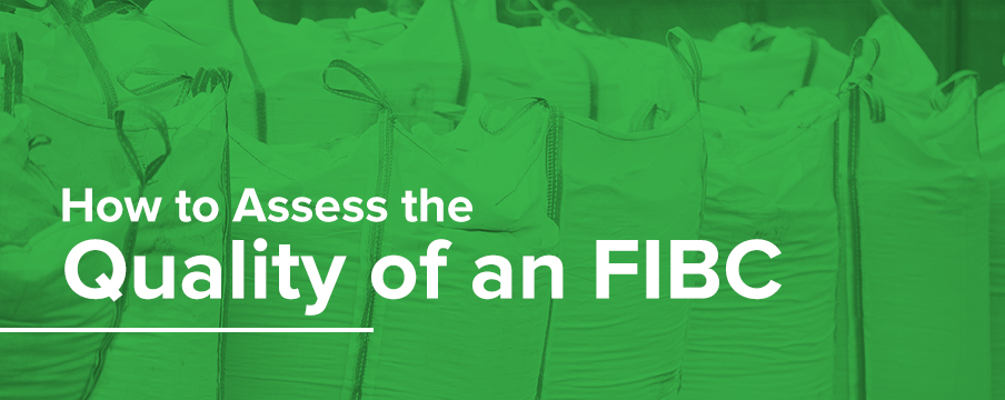 How to Assess the Quality of an FIBC