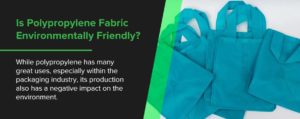 Is Polypropylene Fabric Environmentally Friendly?