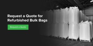 Request a Quote for Refurbished Bulk Bags