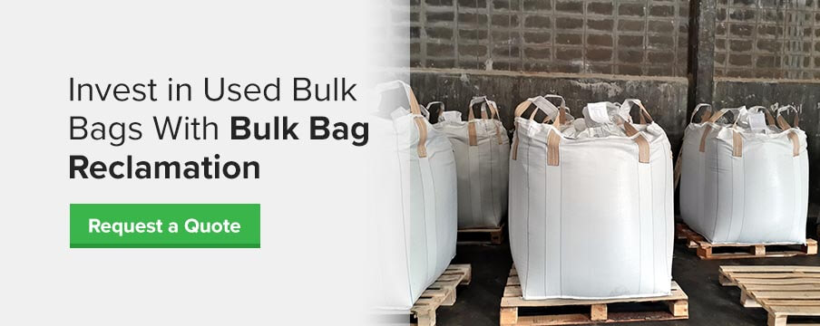 Invest in Used Bulk Bags With Bulk Bag Reclamation